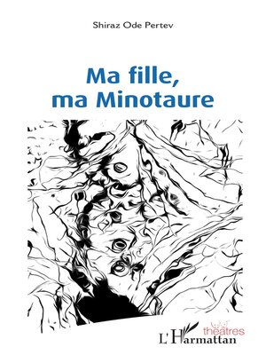 cover image of Ma fille, ma Minotaure